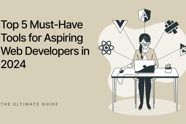 5 Essential Tools for Web Developers in 2024